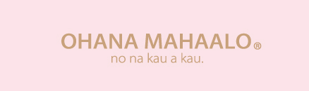 OHANA MAHAALO